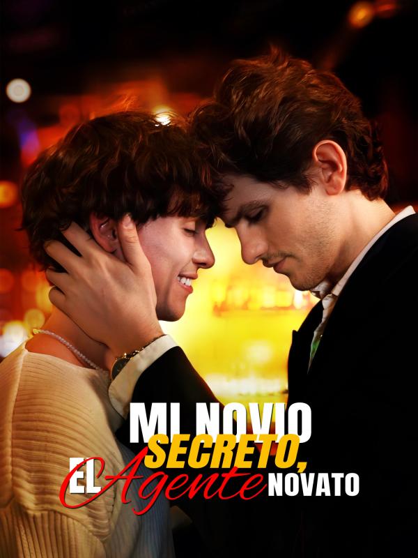 Mi Novio Secreto, el Agente Novato