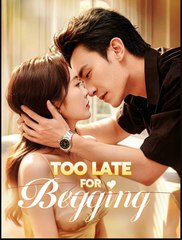 my ex wife begged too late (2024)