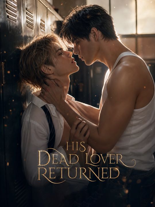 his dead lover returned