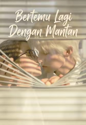 Bertemu Lagi Dengan Mantan