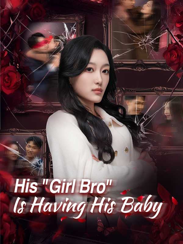 His "Girl Bro" Is Having His Baby