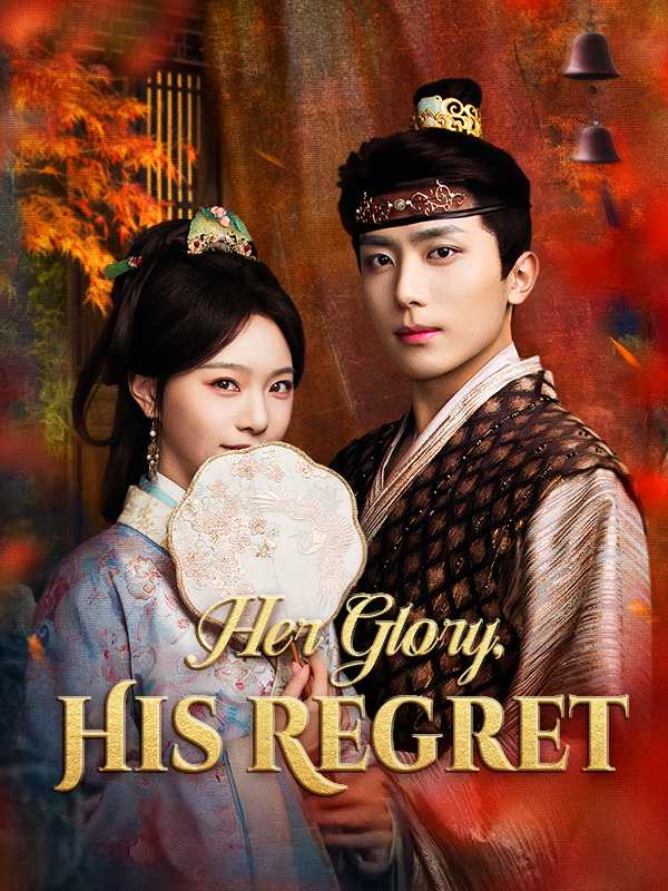 Her Glory, His Regret