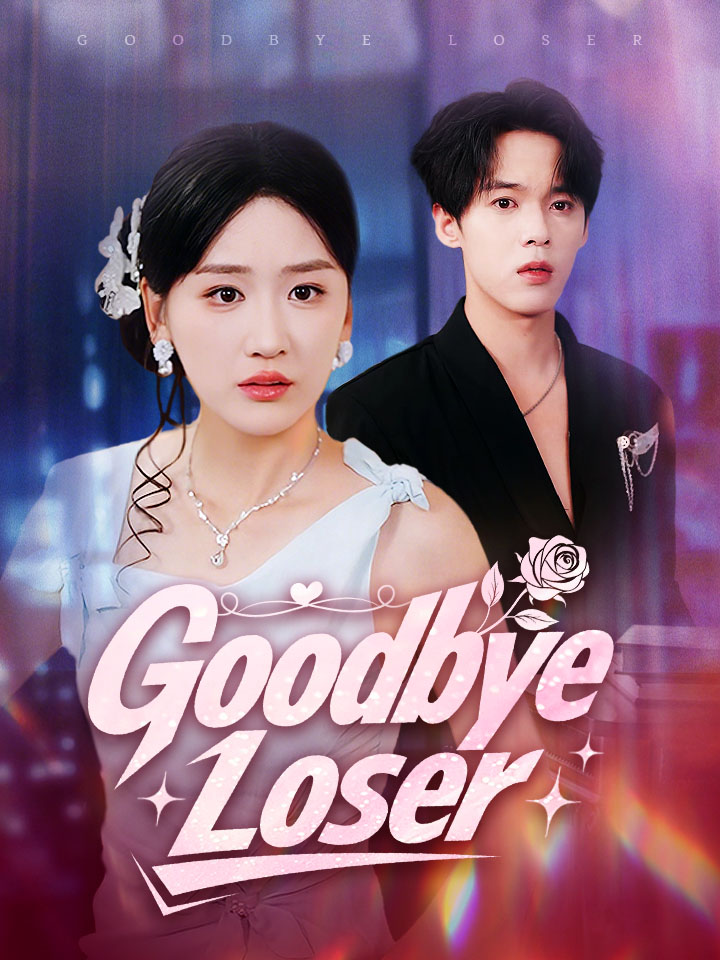 Goodbye, Loser