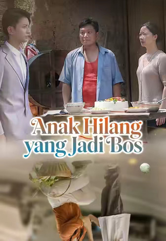 Anak Hilang yang Jadi Bos