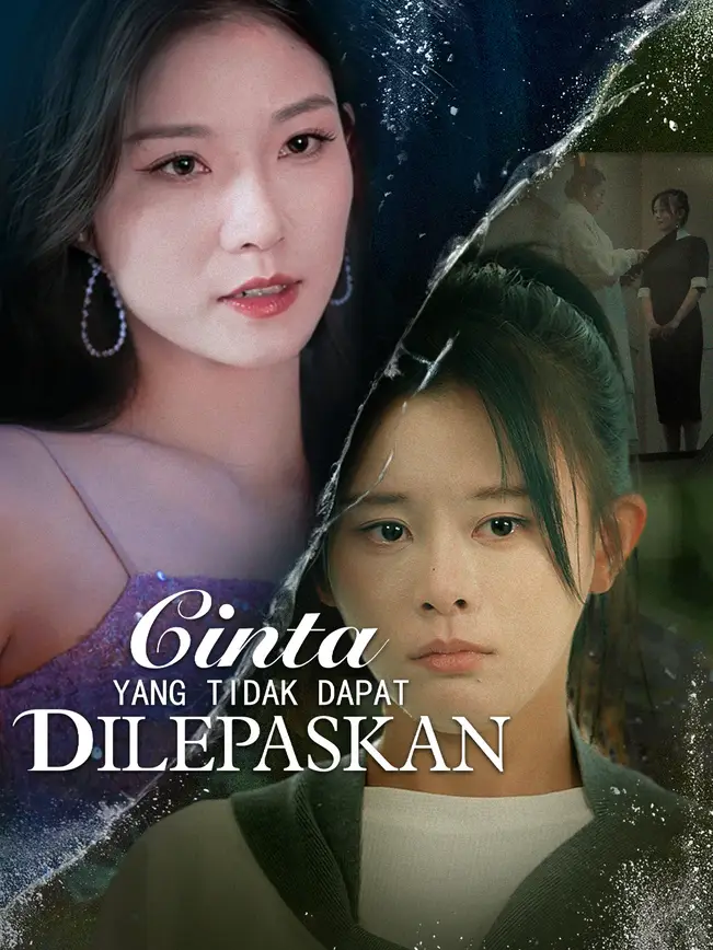 Cinta yang tidak dapat dilepaskan (2025)