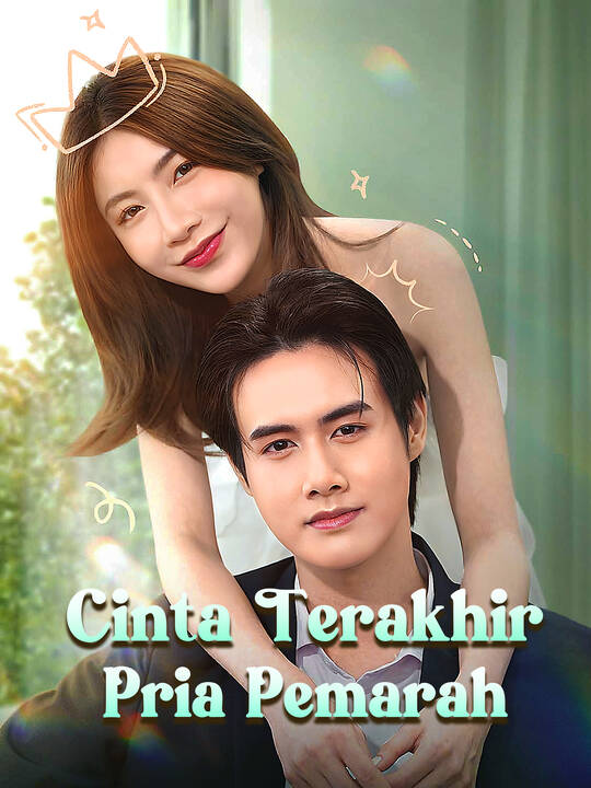  Cinta Terakhir Pria Pemarah