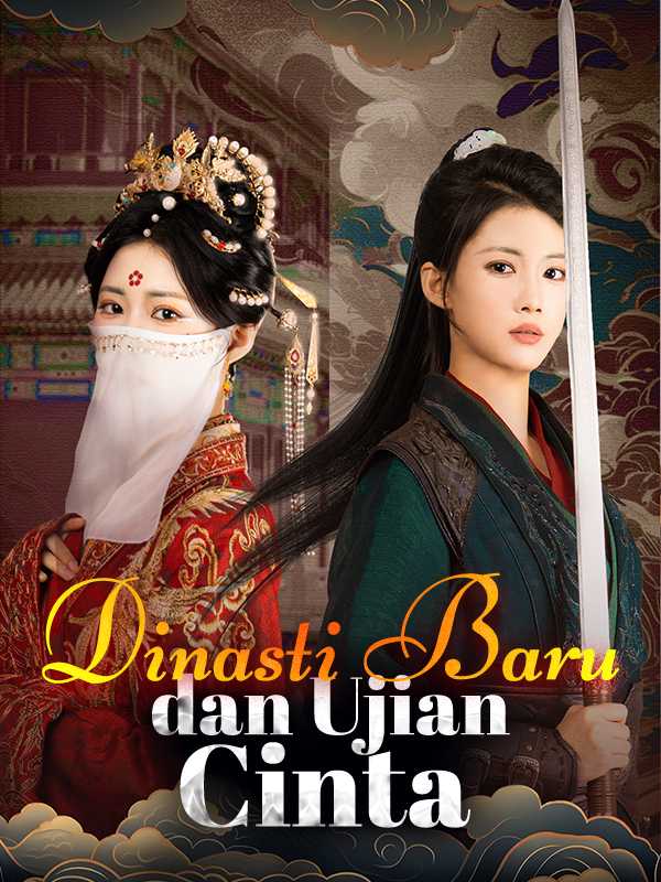 Dinasti Baru dan Ujian Cinta