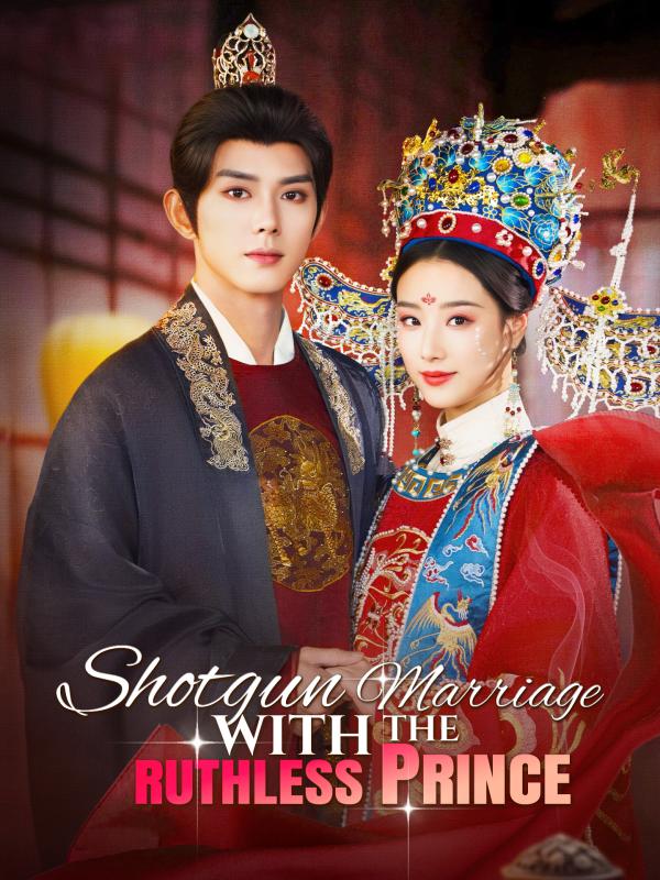 Shotgun Marriage with the Ruthless Prince