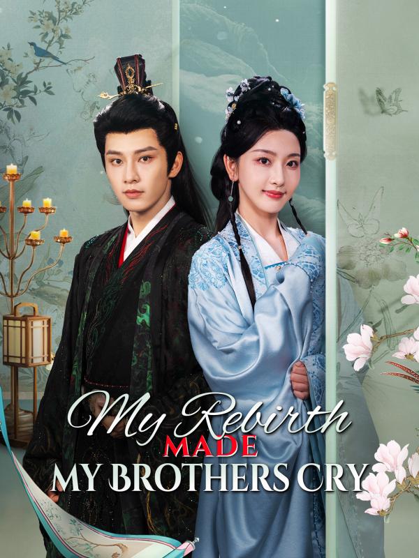 My Rebirth Made My Brothers Cry