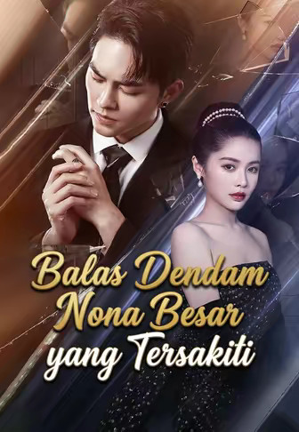 Balas Dendam Nona Besar yang Tersakiti