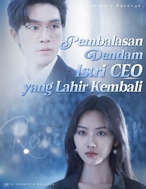 Pembalasan Dendam Istri CEO yang Lahir Kembali (2024)