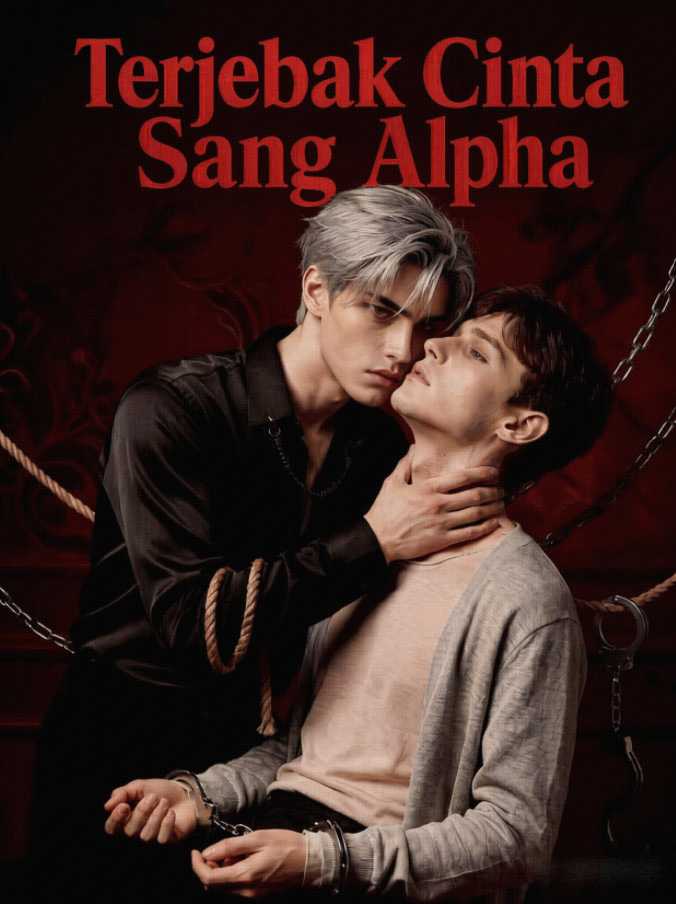(Sulih Suara) Terjebak Cinta Sang Alpha
