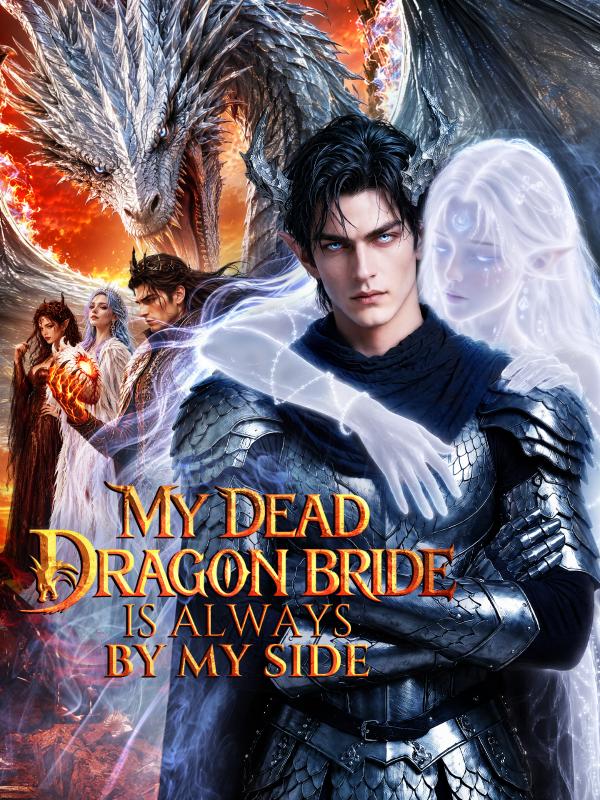 My Dead Dragon Bride is Always by My Side
