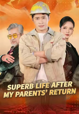 Superb Life After My Parents' Return