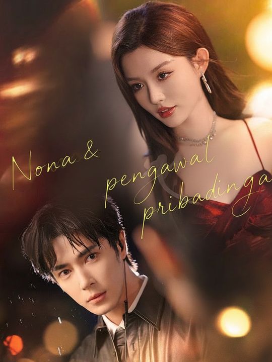 Nona & pengawal pribadinya