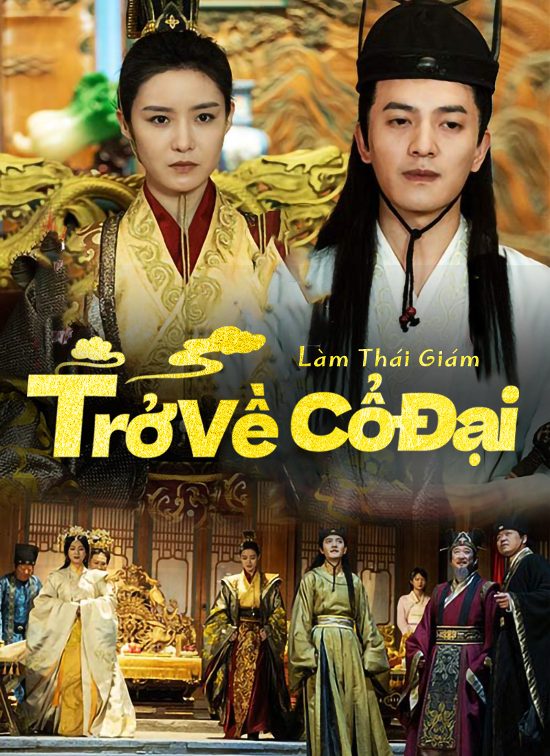 Trở Về Cổ Đại Làm Thái Giám