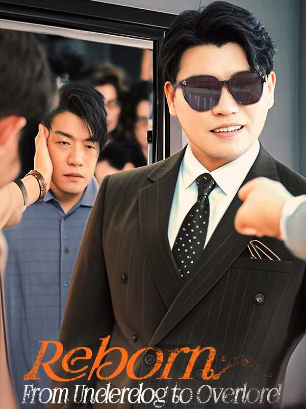Reborn: From Underdog to Overlord