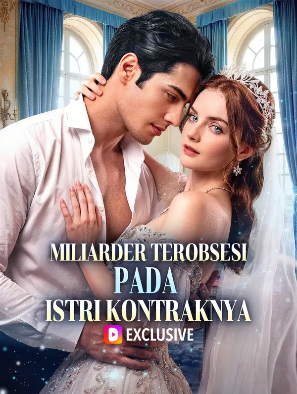 Miliarder Terobsesi pada Istri Kontraknya