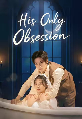 His Only Obsession