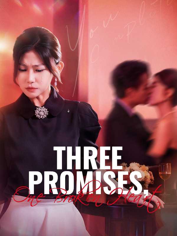 Three Promises, One Broken Heart
