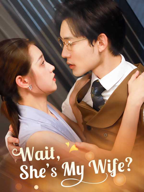 Wait, She's My Wife?
