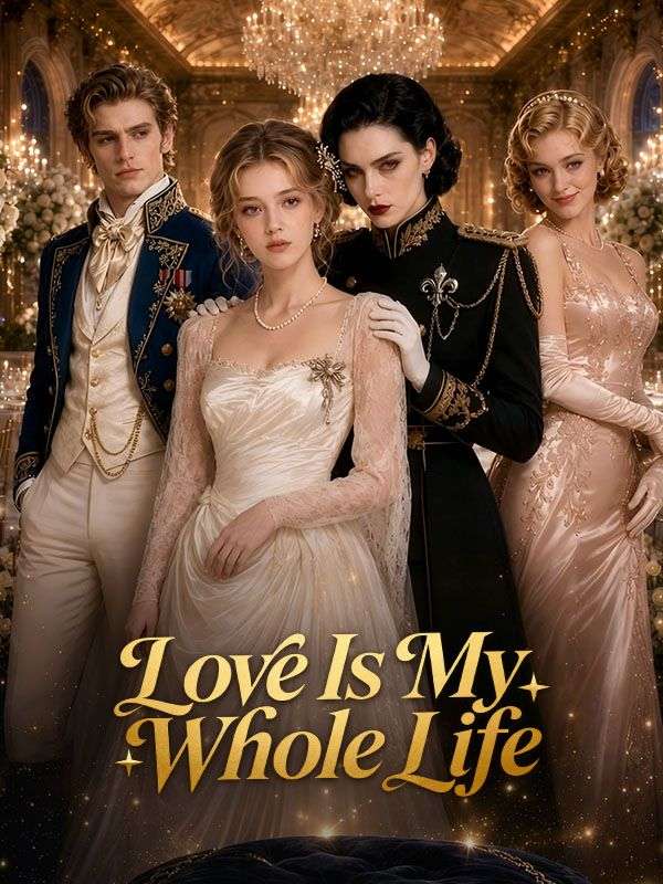 Love Is My Whole Life