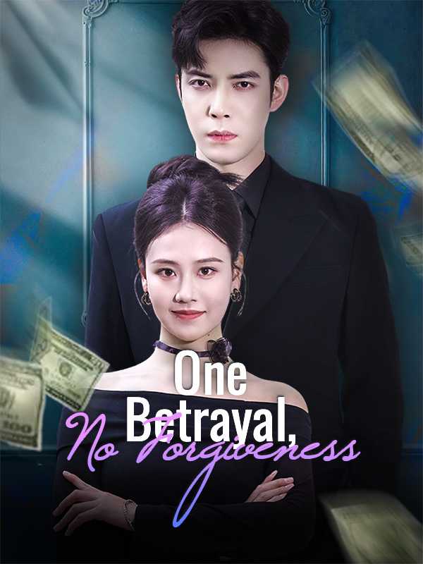 One Betrayal, No Forgiveness