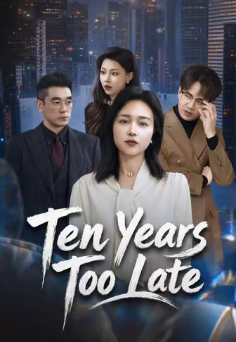 Ten Years Too Late