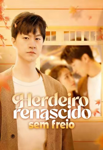Herdeiro renascido sem freio