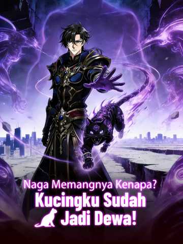 (Dubbing) Naga Memangnya Kenapa? Kucingku Sudah Jadi Dewa!