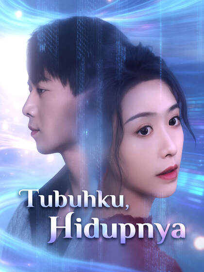 Tubuhku, Hidupnya