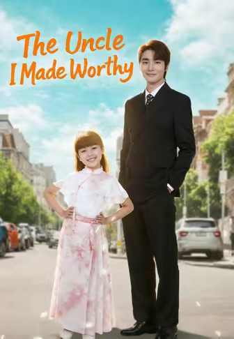 The Uncle I Made Worthy