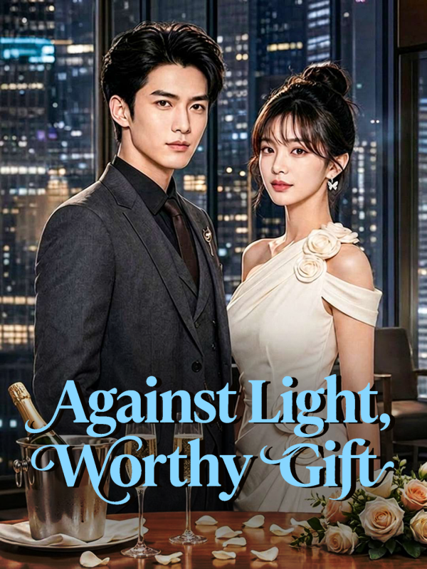 Against Light, Worthy Gift