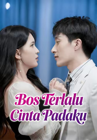 Bos Terlalu Cinta Padaku