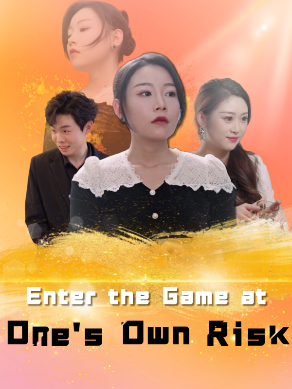 Enter the Game at One's Own Risk