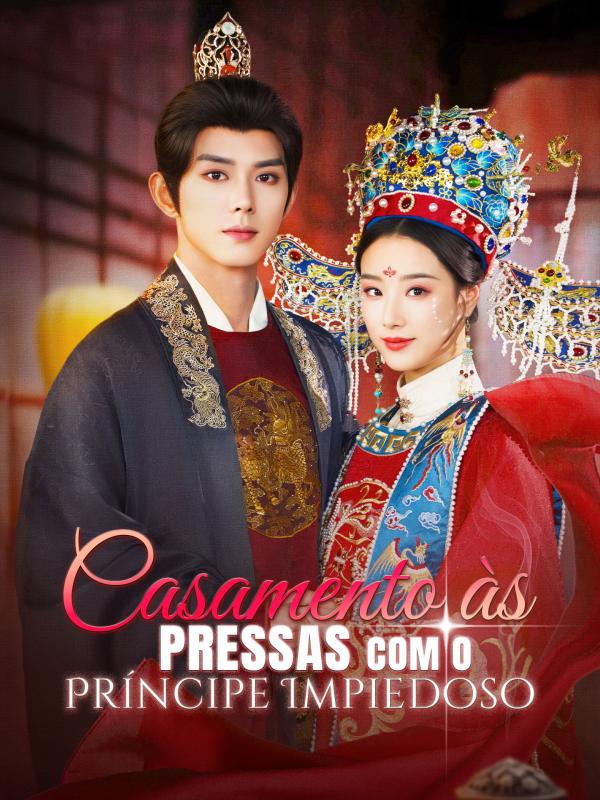 Casamento às Pressas com o Príncipe Impiedoso