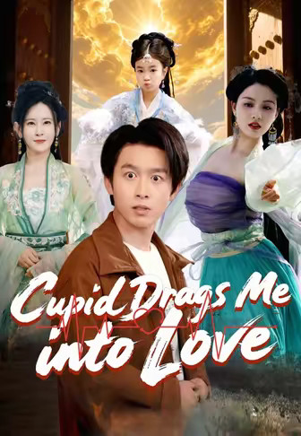 Cupid Drags Me into Love