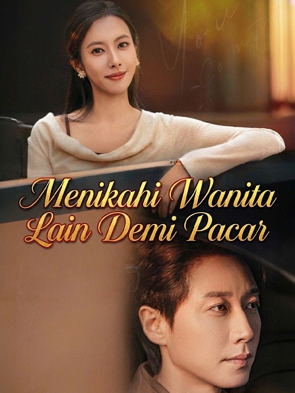 Menikahi Wanita Lain Demi Pacar (2026)