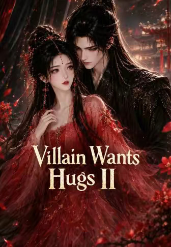 Villain Wants Hugs II