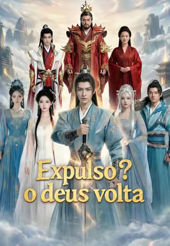 Expulso? o deus volta