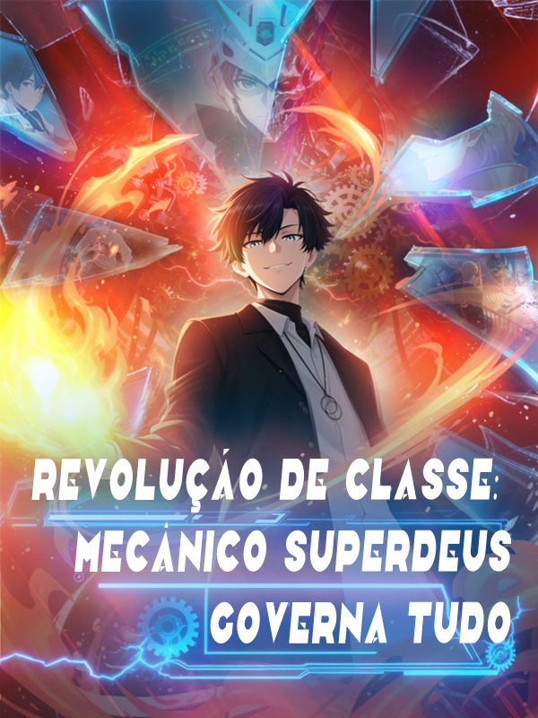 Revolução de classe: Mecânico Superdeus governa tudo