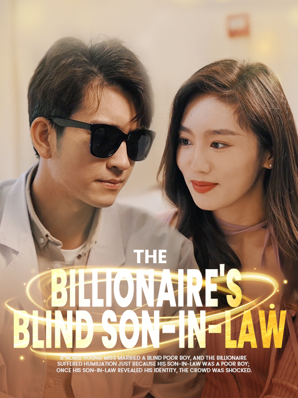 The Billionaire's Blind Son-In-Law