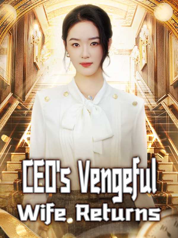 CEO's Vengeful Wife Returns