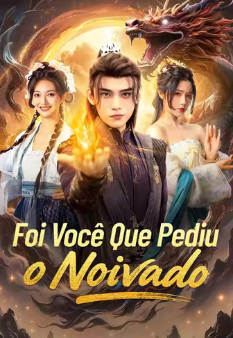 Foi Você Que Pediu o Noivado