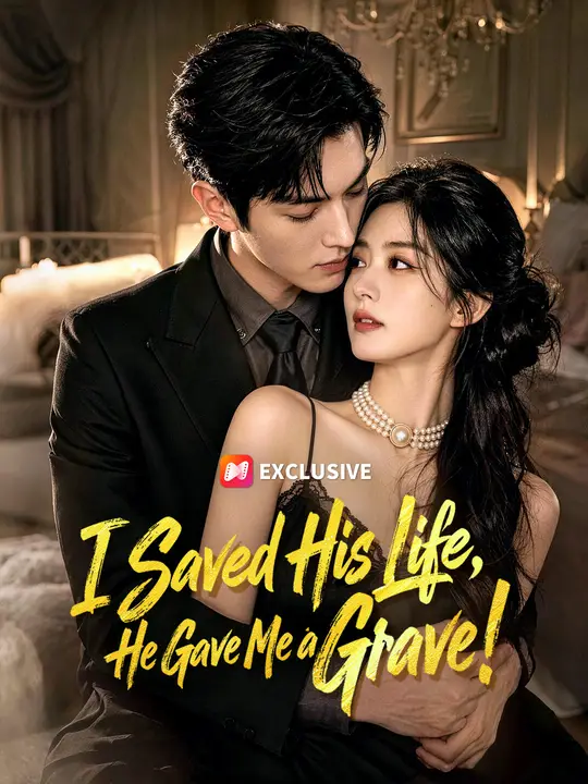 I Saved His Life, He Gave Me a Grave! (2026)