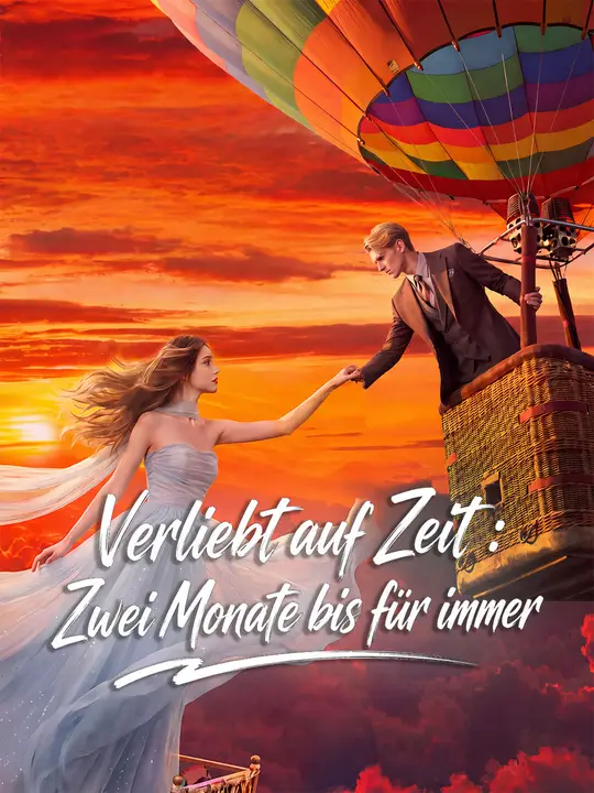 Verliebt auf Zeit：Zwei Monate bis für immer