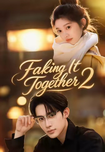 Faking It Together 2