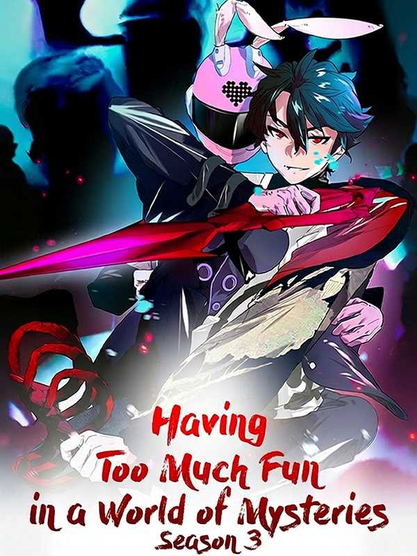 Having Too Much Fun in a World of Mysteries: Season 3