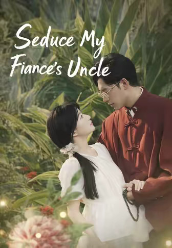 Seduce My Fiance's Uncle