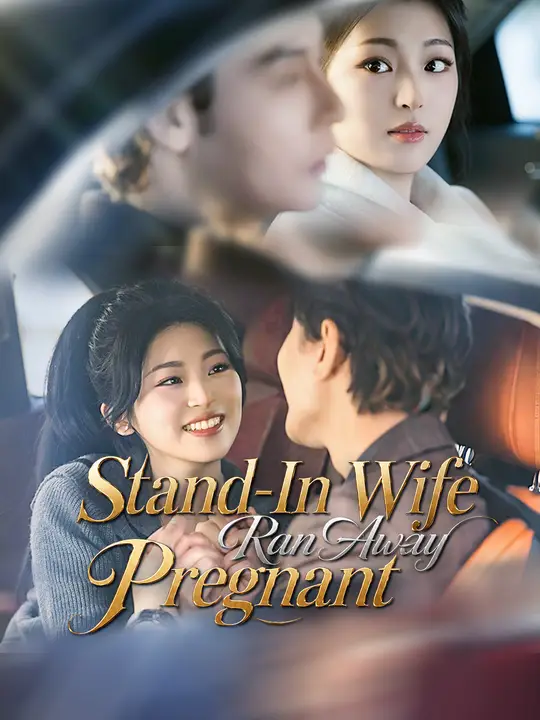 Stand-In Wife Ran Away Pregnant (2026)